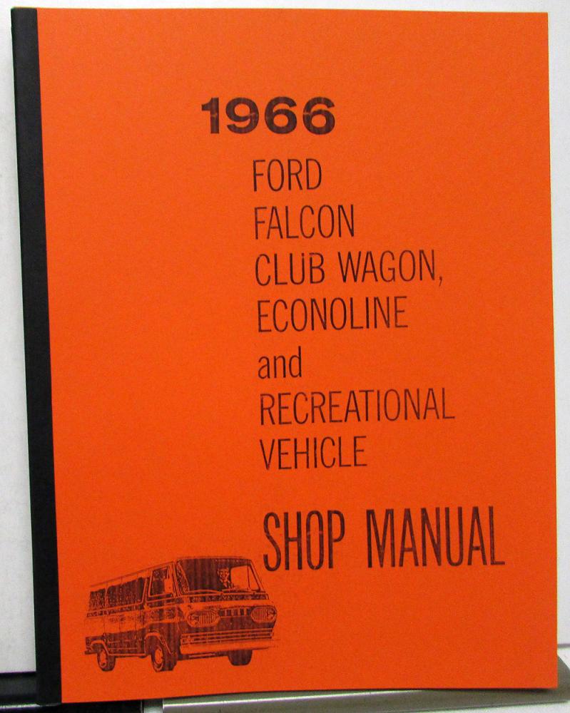 1966 Ford Falcon Club Wagon Econoline Shop Service Repair Manual
