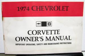 1974 Chevrolet Corvette Owners Manual ORIGINAL GM Specifications Operation