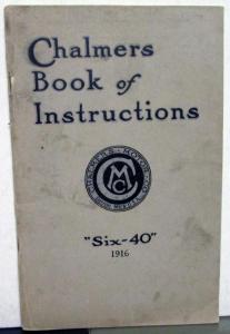 1916 Chalmers Six-40 Owners Instruction Manual Care & Operation Orig 6-40