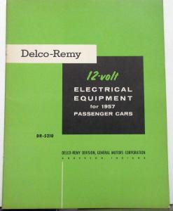 1957 Delco-Remy 12 Volt Electrical Equipment Shop Service Manual For GM Cars