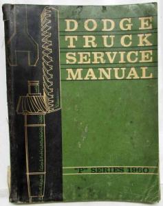 1960 Dodge Truck P-Series Models Service Shop Repair Manual