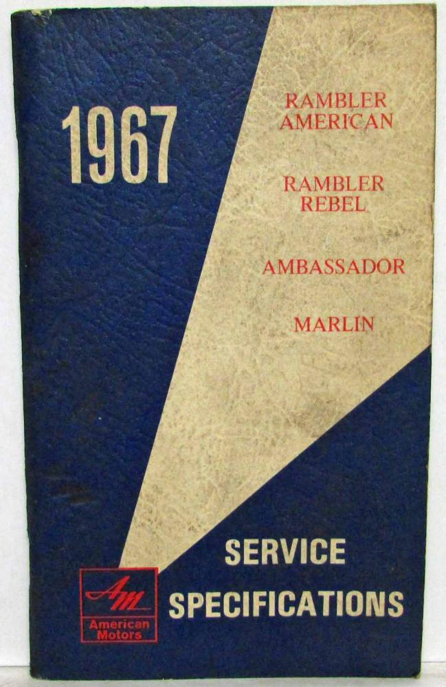 1967 AMC American Motors Rambler Rebel Ambassador Marlin Specifications Handbook