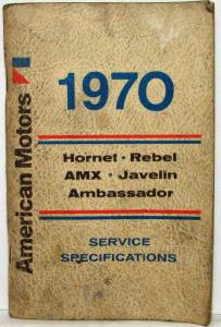 1970 AMC American Motors Hornet Rebel AMX Javelin Specifications Handbook