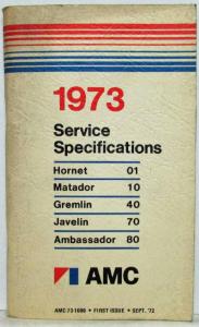 1973 AMC American Motors Hornet Gremlin Javelin Service Specifications Handbook