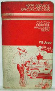 1975 Jeep CJ-5 CJ-6 Cherokee Wagoneer Truck Specifications Handbook