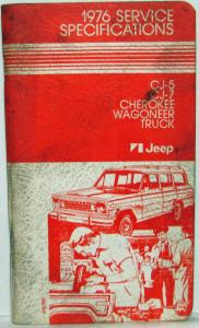1976 Jeep CJ-5 CJ-7 Cherokee Wagoneer Truck Specifications Handbook