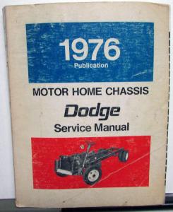 1976 Dodge Motor Home Chassis Service Shop Repair Manual RV
