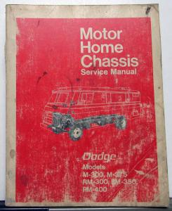 1971-1972 Dodge Motor Home Chassis Service Manual M300 M375 RM300 RM350 RM400