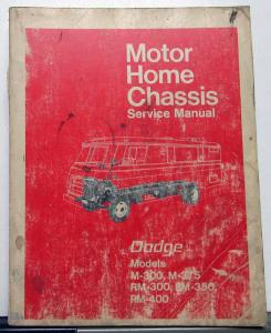 1971-1972 Dodge Motor Home Chassis Service Manual M300 M375 RM300 RM350 RM400