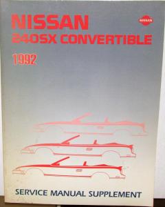 1992 Nissan 240SX Convertible Shop Service Repair Maintenance Manual Supplement