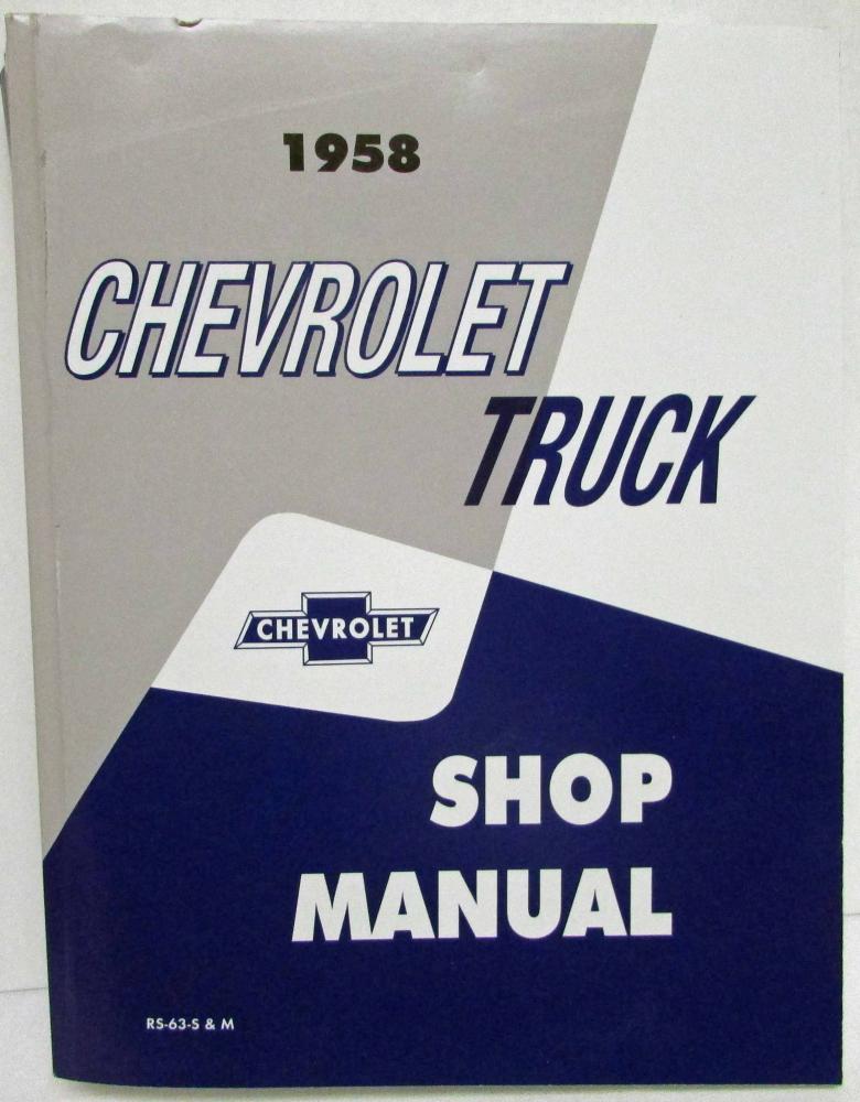 1958 Chevrolet Truck 3100 3200 3400 3500 & Larger Service Shop Manual Repro