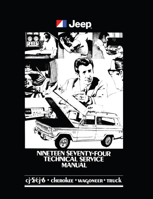 1974 Jeep CJ 5 6 Cherokee Wagoneer Truck Technical Shop Service Manual