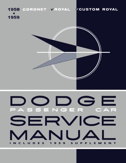 1958 1959 Dodge Coronet Custom Royal Factory Service Manual Shop Repair Reprint