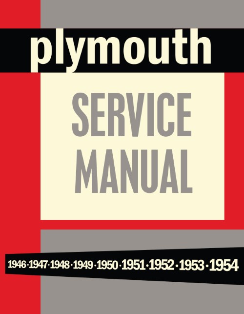 1946 1947 1948 1949 1950 1951 1952 1953 1954 Plymouth Shop Service Manual