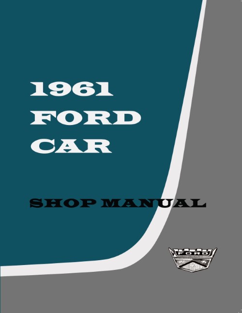 1961 Ford Galaxie 500 Custom 300 Fairlane Service Shop Manual