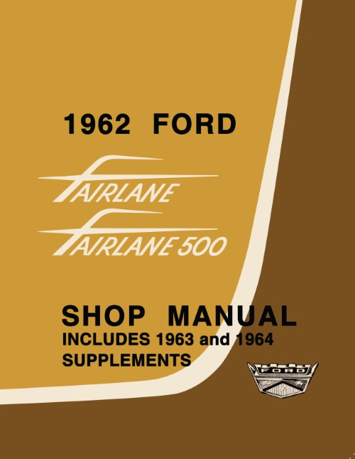 1962 1963 1964 Ford Fairlane Shop Service Manual