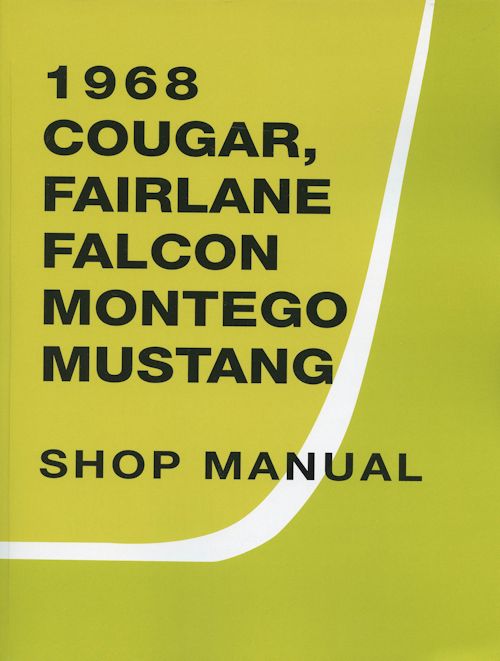 1968 Ford Mustang Falcon Fairlane Mercury Montego Cougar Shop Manual