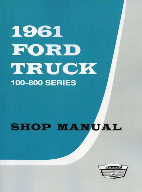 1961 Ford Truck 100-800 Series Service Shop Repair Manual Pickup Medium HD