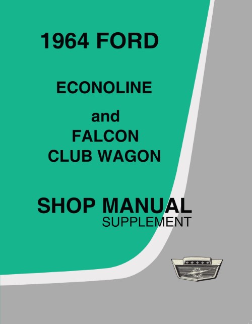 1964 Ford Econoline Falcon Club Wagon Service Shop Repair Manual Supplement