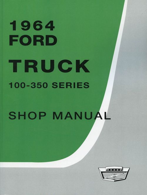 1964 Ford Truck 100-350 Series Service Shop Repair Manual Pickup
