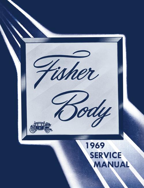1969 Chevrolet Camaro Pontiac GTO Buick GS Olds 442 Fisher Body Service Manual
