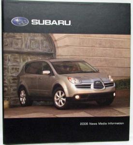 2006 Subaru Press Kit - B9 Tribeca Outback Legacy Forester Impreza WRX Baja