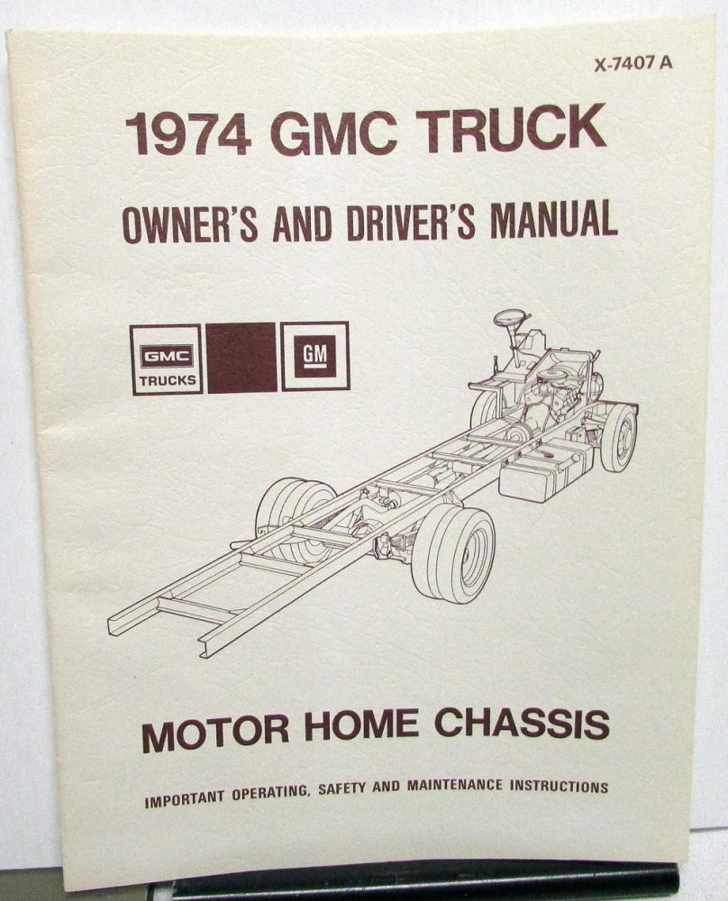 1974 GMC Motor Home Chassis Owners & Drivers Manual RV Care & Op Instructions