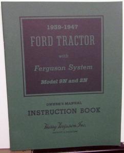 1939-47 Ford Model 9N & 2N Tractor Owners Manual Ferguson System New Repro