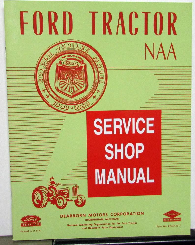 1953 Ford Model NAA Tractor Service Shop Manual Golden Jubilee Repair New Repro