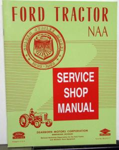 1953 Ford Model NAA Tractor Service Shop Manual Golden Jubilee Repair New Repro