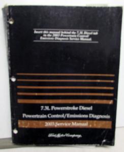 2003 Ford 7.3L Diesel Powertrain Control Emissions Diagnosis Service Manual