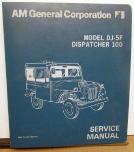 1978 AM General Jeep Model DJ-5F Dispatcher 100 Postal Service Shop Manual