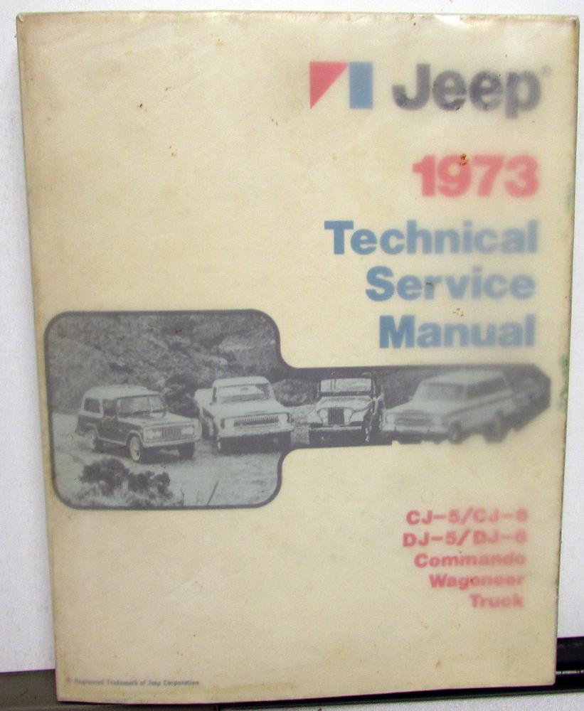 1973 Jeep Dealer Technical Service Shop Manual CJ DJ Commando Wagoneer Truck