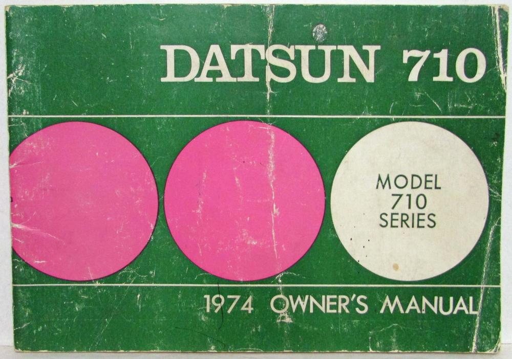 1974 Datsun Model 710 Series Owners Manual