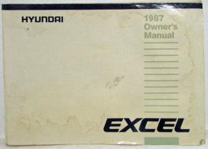 1987 Hyundai Excel Owners Manual and Handbook with Dealer Directory and Case