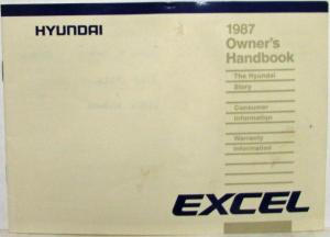 1987 Hyundai Excel Owners Manual and Handbook with Dealer Directory and Case