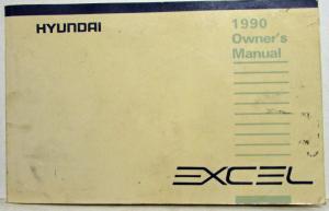 1990 Hyundai Excel Owners Manual and Handbook and Supplement & Wrench