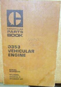 1974 1975 Caterpillar D353 Vehicular Engine Parts Book Serial Numbers 97U3095