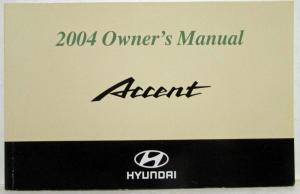2004 Hyundai Accent Owners Manual