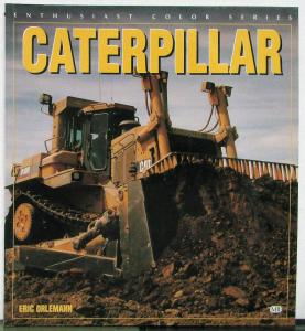 Caterpillar History by E Orlemann Softcover Color Coffee Table Reference Book