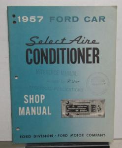 1957 Ford Car SelectAire Air Conditioner Service Shop Manual - A/C