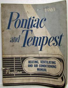 1961 Pontiac and Tempest Heating Ventilation & A/C Service Shop Manual - HVAC