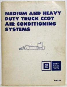 1979 GM Medium & Heavy Duty Truck CCOT Air Conditioning Service Shop Manual A/C