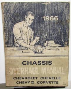 1966 Chevrolet Dealer Service Shop Overhaul Manual Chevelle Corvette Chevy II