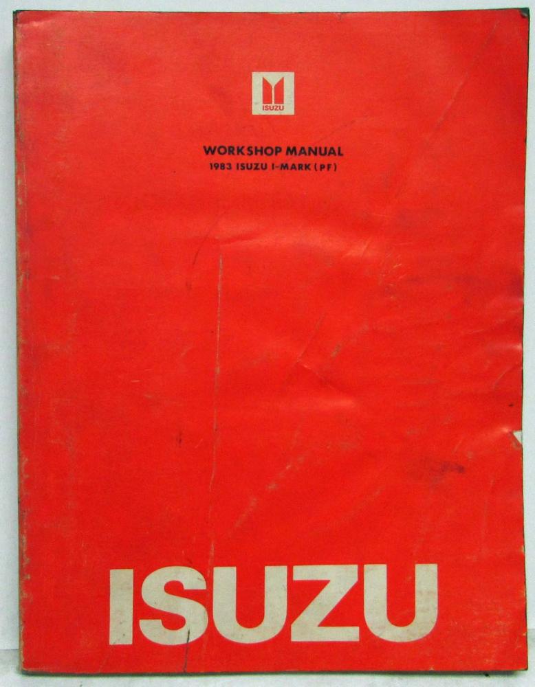 1983 Isuzu I-Mark Service Shop Repair Manual