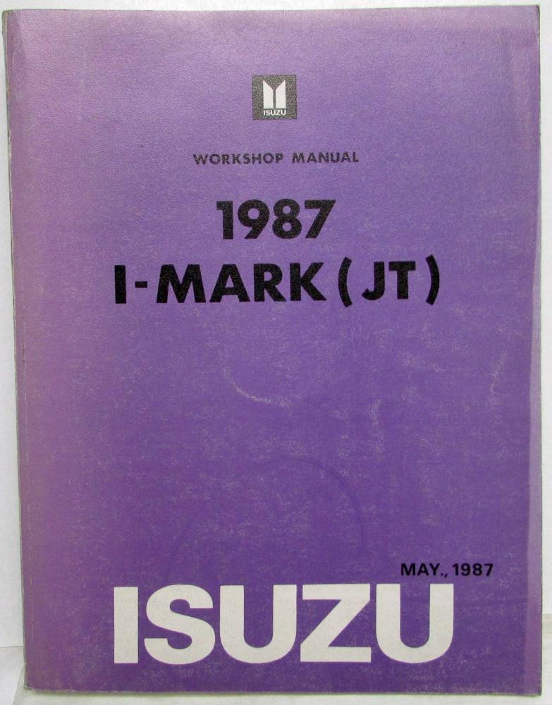 1987 Isuzu I-Mark Service Shop Repair Manual