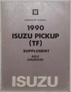 1990 Isuzu Pickup Service Shop Repair Manual Supplement - Axle (Saginaw)