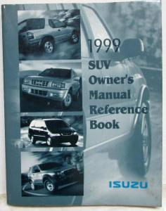 1999 Isuzu SUV Owners Manual Reference Book - Rodeo Trooper Amigo VehiCROSS