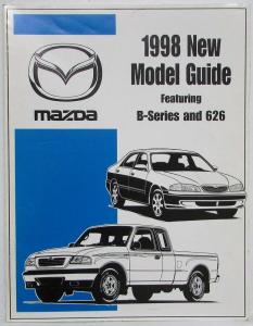 1998 Mazda New Model Guide Featuring B-Series Truck and 626