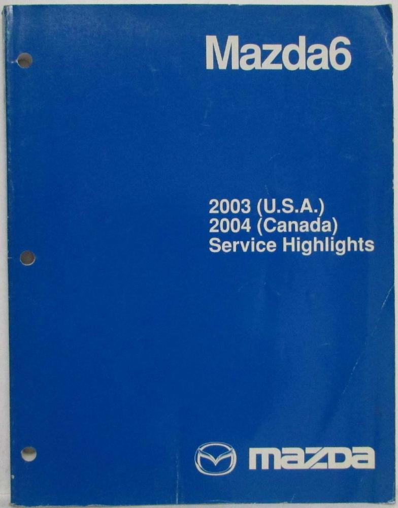 2003 USA 2004 Canada Mazda Mazda6 Service Highlights Manual